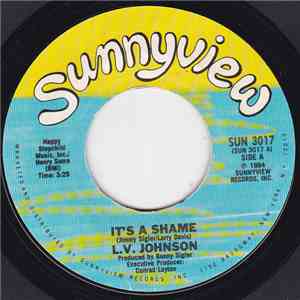 L. V. Johnson - It's A Shame / Just Got To Get To Know