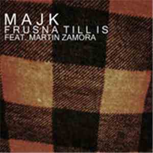 Majk - Frusna Till Is