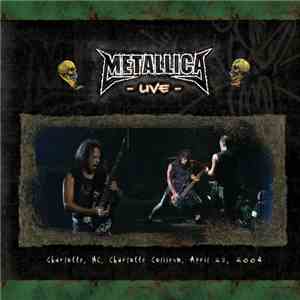 Metallica - Charlotte, NC, Charlotte Coliseum, Abril 23, 2004