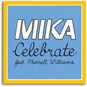 MIKA  Feat. Pharrell Williams - Celebrate