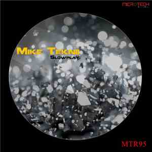 Mike Teknii - Slowplay