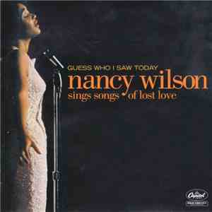 Nancy Wilson - Guess Who I Saw Today: Nancy Wilson Sings Songs Of Lost Love