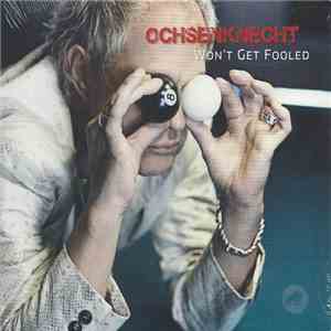 Ochsenknecht - Won't Get Fooled