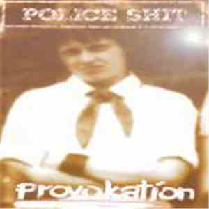 Police Shit - Provokation