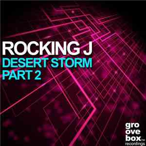 Rocking J - Desert Storm (Part 2)