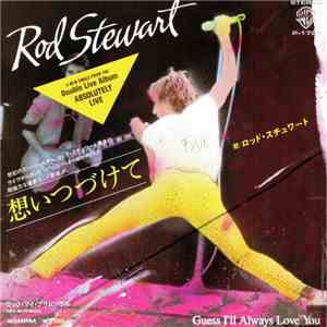 Rod Stewart - Guess I'll Always Love You / Rock My Plimsoul