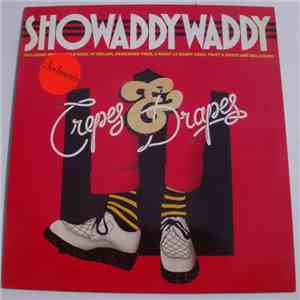 Showaddywaddy - Crepes & Drapes