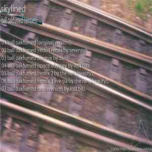 Skylined - Ball Oakfumed (Remixes)