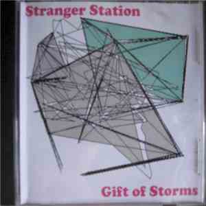 Stranger Station - Gift Of Storms