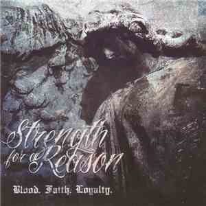 Strength For A Reason - Blood. Faith. Loyalty.