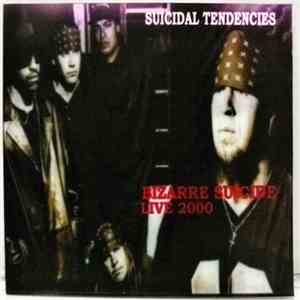 Suicidal Tendencies - Bizzare Suicide Live 2000