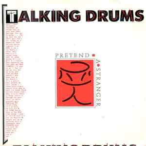 Talking Drums - Pretend A Stranger
