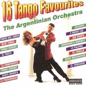 The Argentinian Orchestra - 16 Tango Favorites
