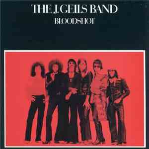 The J. Geils Band - Bloodshot