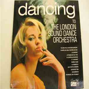 The London Sound Dance Orchestra - Dancing To The London Sound Dance Orchestra