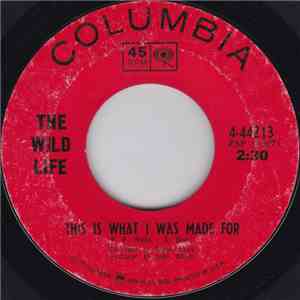 The Wildlife - This Is What I Was Made For / Sometimes I'm Up (Sometimes I'm Down)