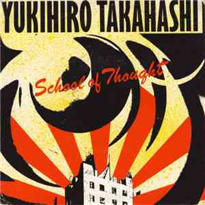 Yukihiro Takahashi - School Of Thought
