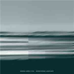 Adrián Juárez / Esa  - Monochrome.Landscape