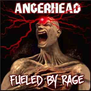 Angerhead - Fueled By Rage