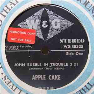 Apple Cake - John Bubble In Trouble