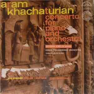 Aram Khachaturian, Antonín Jemelík, Czech Philharmonic Orchestra - Concerto For Piano And Orchestra