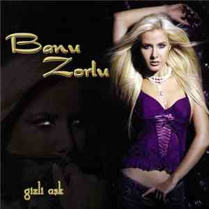 Banu Zorlu - Gizli Aşk