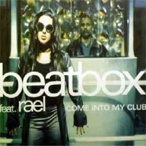 Beatbox Feat. Rael - Come Into My Club