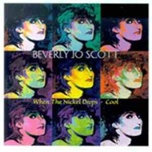 Beverly Jo Scott - When The Nickel Drops / Cool