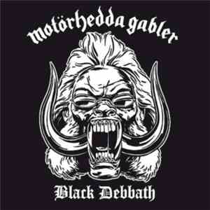 Black Debbath - Motörhedda Gabler