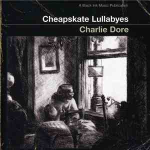 Charlie Dore - Cheapskate Lullabyes