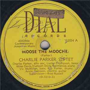 Charlie Parker Septet / Tempo Jazz Men - Moose The Mooche / When I Grow Too ...