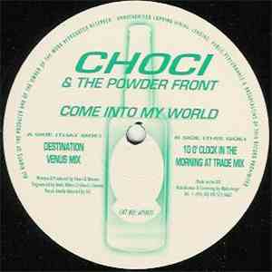 Choci & The Powder Front - Come Into My World