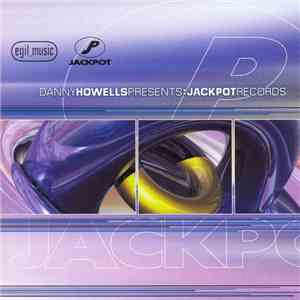 Danny Howells - Danny Howells Presents: Jackpot Records