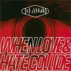 Def Leppard - When Love & Hate Collide