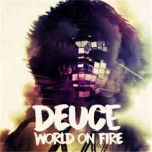 Deuce  - World On Fire