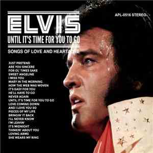Elvis Presley - Until It's Time For You To Go (Songs Of Love And Heartache)