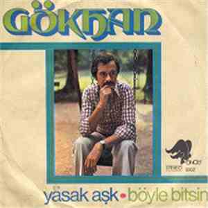 Gökhan - Böyle Bitsin / Yasak Aşk