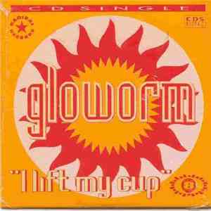 Gloworm - I Lift My Cup