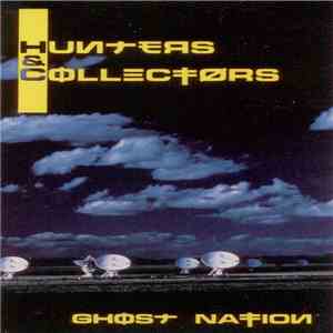 Hunters & Collectors - Ghost Nation