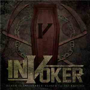 Invoker  - Death Is Inevitable: Closed Casket Edition