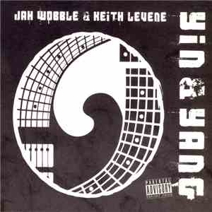 Jah Wobble & Keith Levene - Yin & Yang