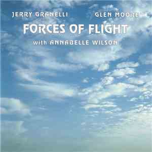 Jerry Granelli & Glen Moore With Annabelle Wilson - Forces Of Flight