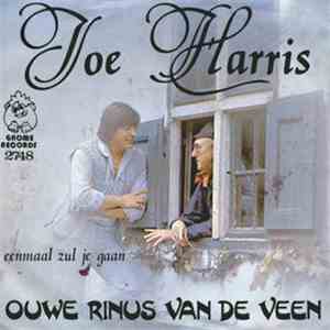 Joe Harris  - Ouwe Rinus Van De Veen / Eenmaal Zul Je Gaan