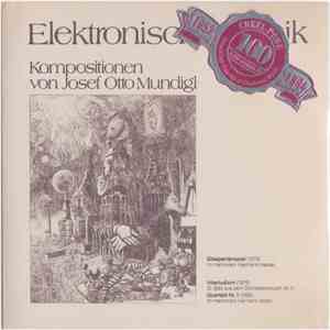 Josef Otto Mundigl - Elektronische Musik