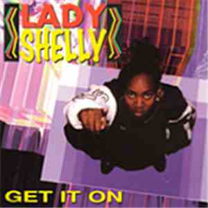 Lady Shelly - Get It On