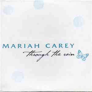 Mariah Carey - Through The Rain