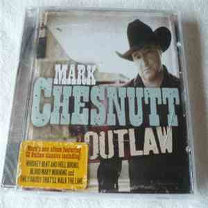 Mark Chesnutt - Outlaw