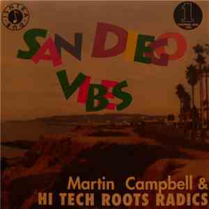 Martin Campbell & Hi Tech Roots Radics - San Diego Vibes