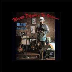 Merritt Doggins & The Bloodhounds - Blues Old & New