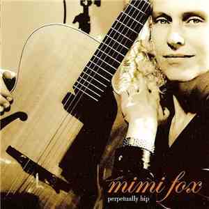 Mimi Fox - Perpetually Hip